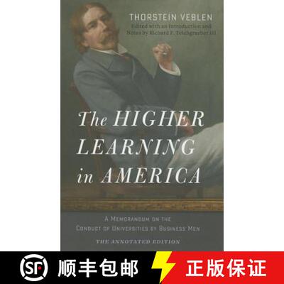 【3-4周达】The Higher Learning in America – The Annotated Edition – A Memorandum on the Conduct of ... [9781421416786]