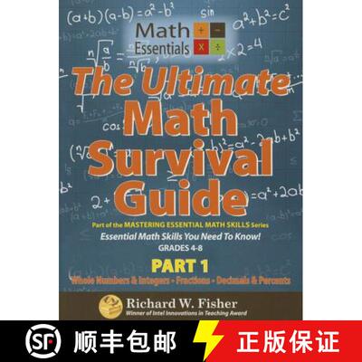 预订 The Ultimate Math Survival Guide Part 1: Whole Numbers & Integers, Fractions, and Decimals & Per... [9780984362950]