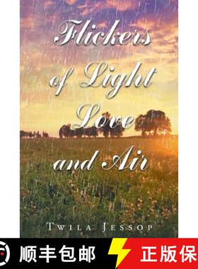 预订 Flickers of Light, Love, and Air [9781640286283]
