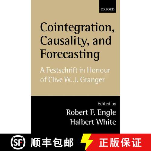 【3-4周达】精装 Cointegration, Causality, and Forecasting: A Festschrift in Honour of Clive W.J. Granger [9780198296836]
