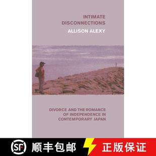 Contemporary Divorce the and Japan Romance 预订 Independence Intimate Disconnections 9780226699653