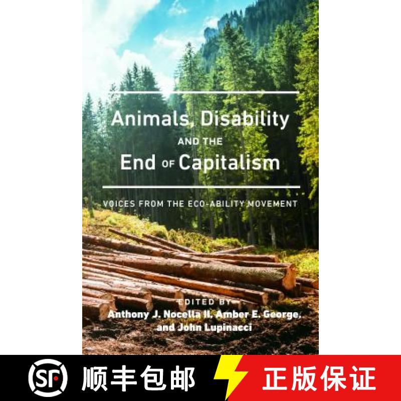【2-3周达】Animals, Disability, and the End of Capitalism : Voices from the Eco-ability Movement [9781433135163]