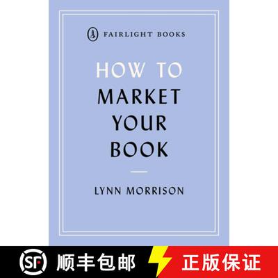 【3-4周达】How to Market Your Book: A book marketing manual for both self-published and traditionally... [9781912054442]