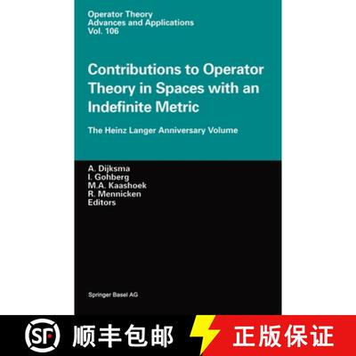 【3-4周达】精装 Contributions to Operator Theory in Spaces with an Indefinite Metric : The Heinz Lang... [9783764360030]