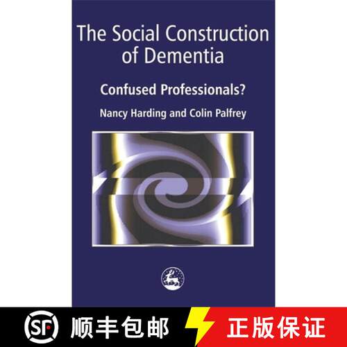 【3-4周达】The Social Construction of Dementia: Confused Professionals? [9781853022579]