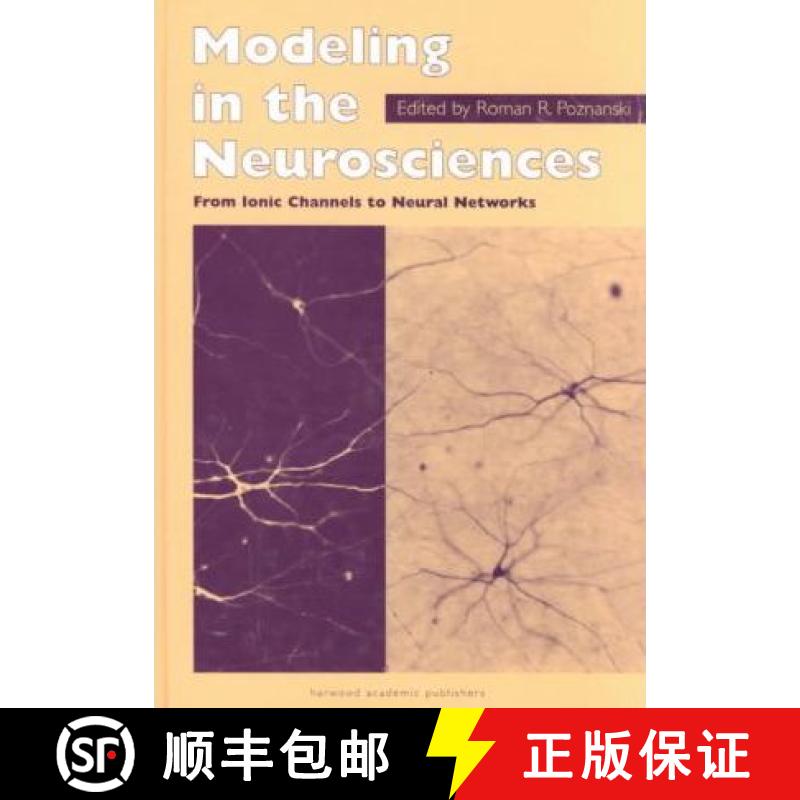 【3-4周达】Modeling in the Neurosciences: From Ionic Channels to Neural Networks [9789057022845]