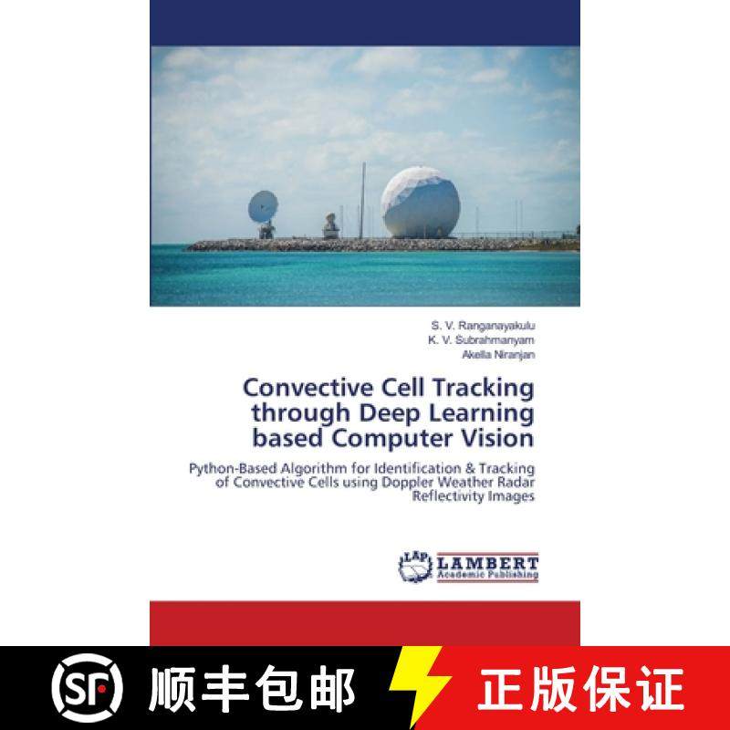 【3-4周达】Convective Cell Tracking through Deep Learning based Computer Vision [9786203194814]