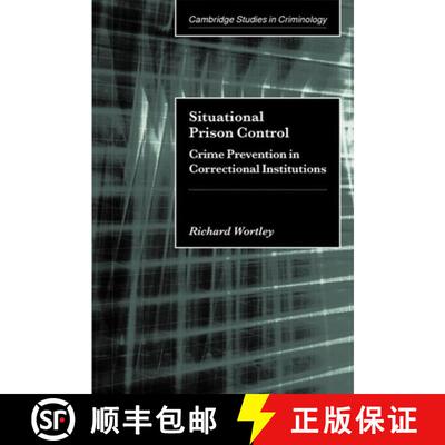 【3-4周达】Situational Prison Control: Crime Prevention in Correctional Institutions - Situational Pr... [9780521009409]