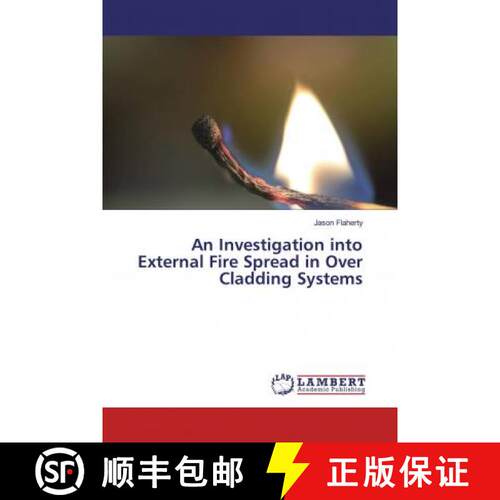 预订 An Investigation into External Fire Spread in Over Cladding Systems [9786139967889]