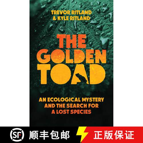 【3-4周达】精装 The Golden Toad : An Ecological Mystery and the Search for a Lost Species [9781635769968]
