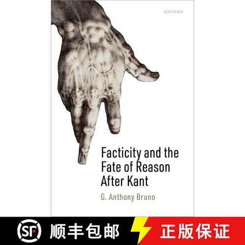 【3-4周达】精装 Facticity and the Fate of Reason After Kant [9780198875673]