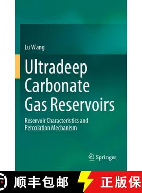 【3-4周达】Ultradeep Carbonate Gas Reservoirs: Reservoir Characteristics and Percolation Mechanism [9789811997105]
