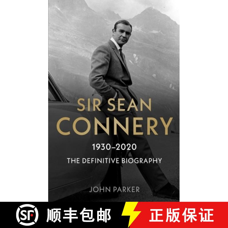 【3-4周达】Sir Sean Connery - The Definitive Biography: 1930 - 2020 [9781789464580]