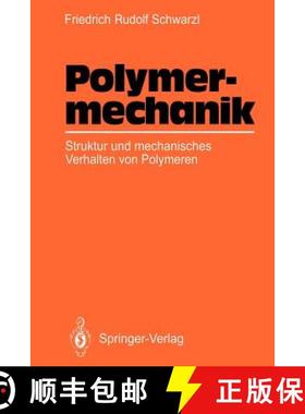 【3-4周达】Polymermechanik : Struktur und mechanisches Verhalten von Polymeren [9783642648588]