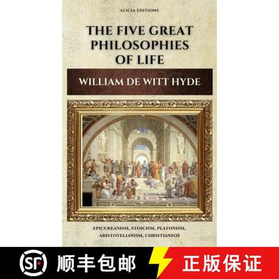 【3-4周达】The Five Great Philosophies of Life: Epicureanism, Stoicism, Platonism, Aristotelianism, C... [9782357289918]