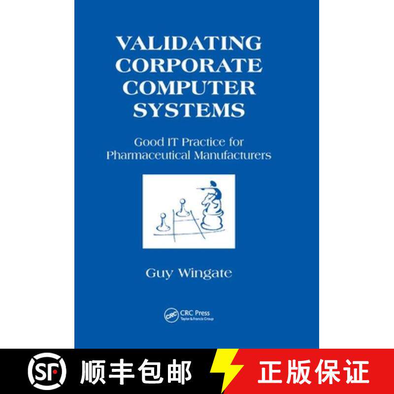 【3-4周达】Validating Corporate Computer Systems: Good It Practice for Pharmaceutical Manufacturers [9780367398569]