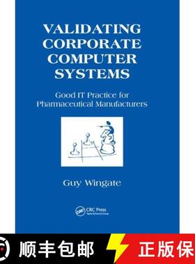【3-4周达】Validating Corporate Computer Systems: Good It Practice for Pharmaceutical Manufacturers [9780367398569]