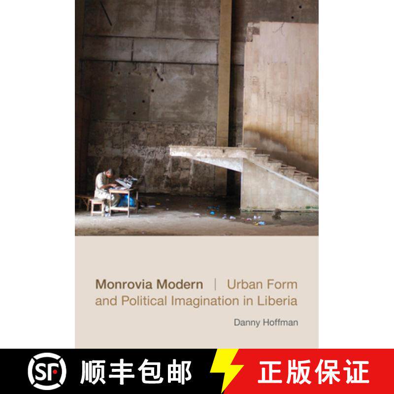 【3-4周达】Monrovia Modern: Urban Form and Political Imagination in Liberia [9780822358848]