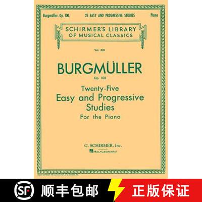 【3-4周达】Burgmuller - Twenty-Five Easy and Progressive Studies, Op. 100 Piano Method for Intermedia... [9780793525560]