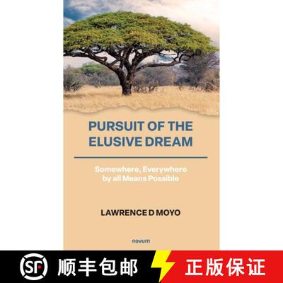 【3-4周达】Pursuit of the Elusive Dream: Somewhere, Everywhere by all Means Possible [9783991313168]