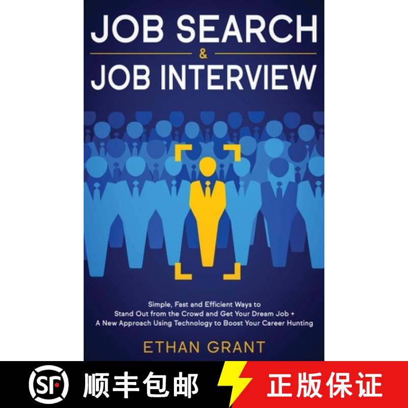 【3-4周达】Job Search and Job Interview: Simple, Fast and Efficient Ways to Stand Out from The Crowd ... [9781951266660]