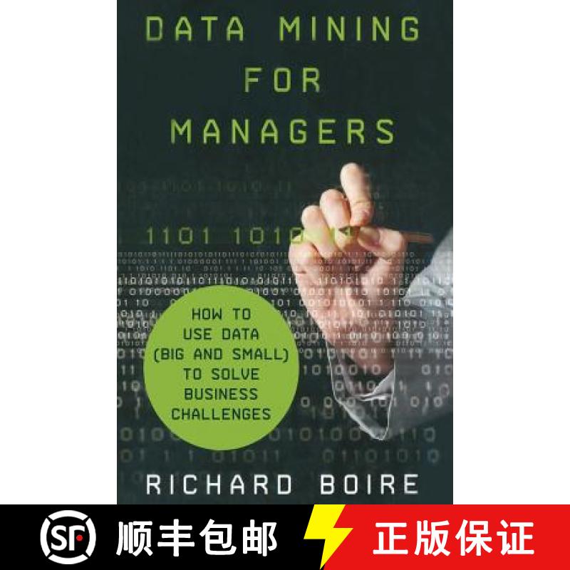 【3-4周达】Data Mining for Managers : How to Use Data (Big and Small) to Solve Business Challenges [9781349487868]