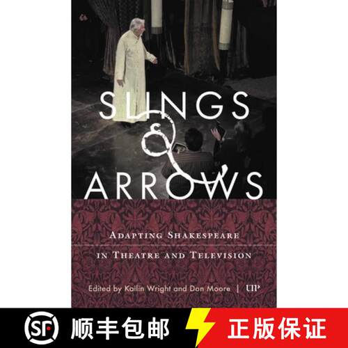 【3-4周达】精装 Slings & Arrows – Adapting Shakespeare in Theatre and Television [9781487507725]