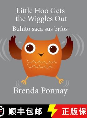 【3-4周达】Little Hoo Gets the Wiggles Out / Buhito saca sus bríos [9781532413520]