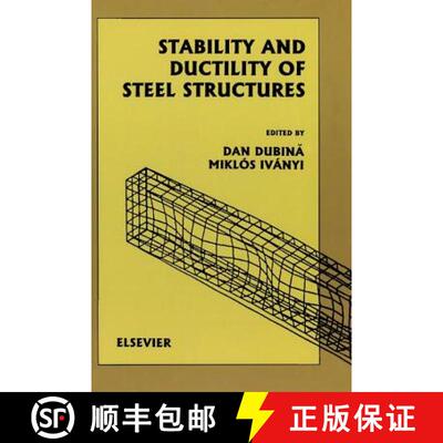 【3-4周达】Stability and Ductility of Steel Structures (SDSS'99) [9780080430164]