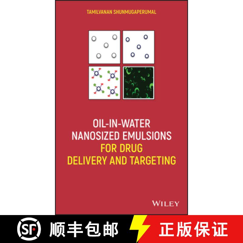 【3-4周达】Oil-In-Water Nanosized Emulsions For Drug Delivery And Targeting [Wiley化学化工] [9781119585220]