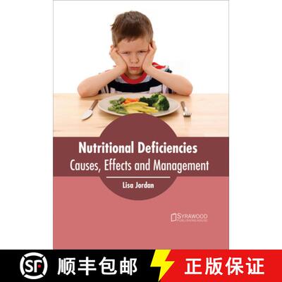 【3-4周达】精装 Nutritional Deficiencies: Causes, Effects and Management: Causes, Effects and Management [9781682864340]
