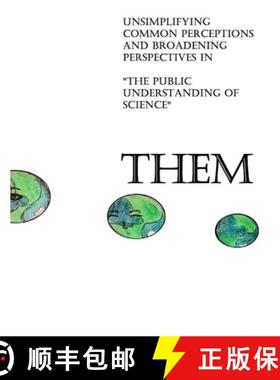 【3-4周达】Them: Unsimplifying Common Perceptions and Broadening Perspectives in The Public Understan... [9781365065361]