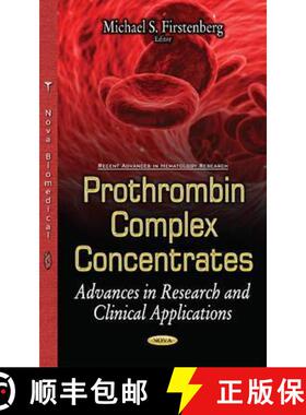 【3-4周达】Prothrombin Complex Concentrates: Advances in Research and Clinical Applications [9781536106947]