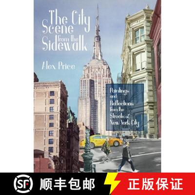 【3-4周达】The City Scene from the Sidewalk: Paintings and reflections from the streets of New York City [9780578723914]
