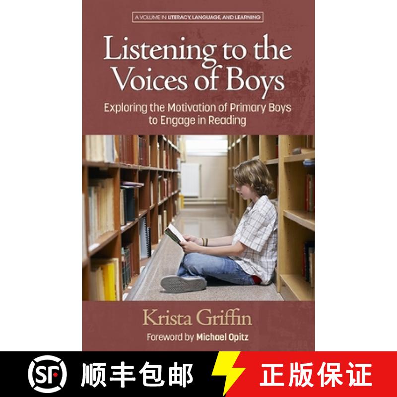 【3-4周达】Listening to the Voices of Boys: Exploring the Motivation of Primary Boys to Engage in Rea... [9781681234595]