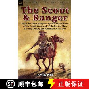 the Texas Rangers Scout Ranger 9781782821045 West wit... The and With Indians Against South 3周达