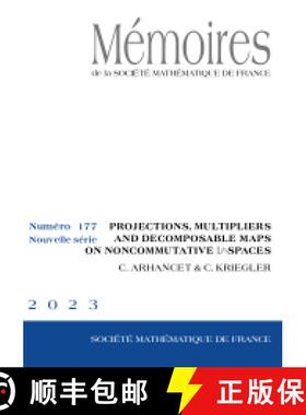 预订 Projections, multipliers and decomposable maps on noncommutative $\mathrm{L}^p$-spaces 法国数学学会 [9782856299715]