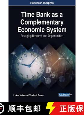 【3-4周达】Time Bank as a Complementary Economic System: Emerging Research and Opportunities [9781522569749]