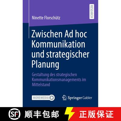 【3-4周达】Zwischen Ad hoc Kommunikation und strategischer Planung : Gestaltung des strategischen Kom... [9783658449520]