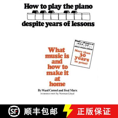【3-4周达】How to Play the Piano despite Years of Lessons: What Music is and How to Make it at Home. ... [9780385142632]