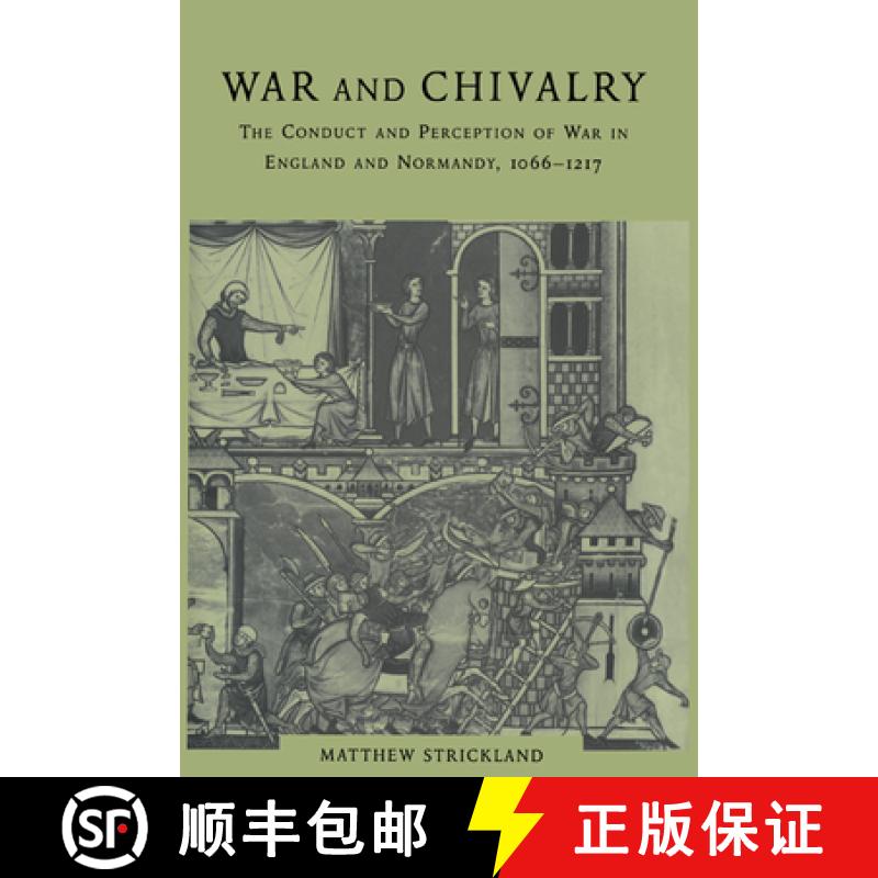 【3-4周达】War and Chivalry: The Conduct and Perception of War in England and Normandy, 1066 1217 [9780521443920]