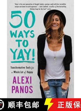 【3-4周达】50 Ways to Yay!: Transformative Tools for a Whole Lot of Happy [9781501131783]