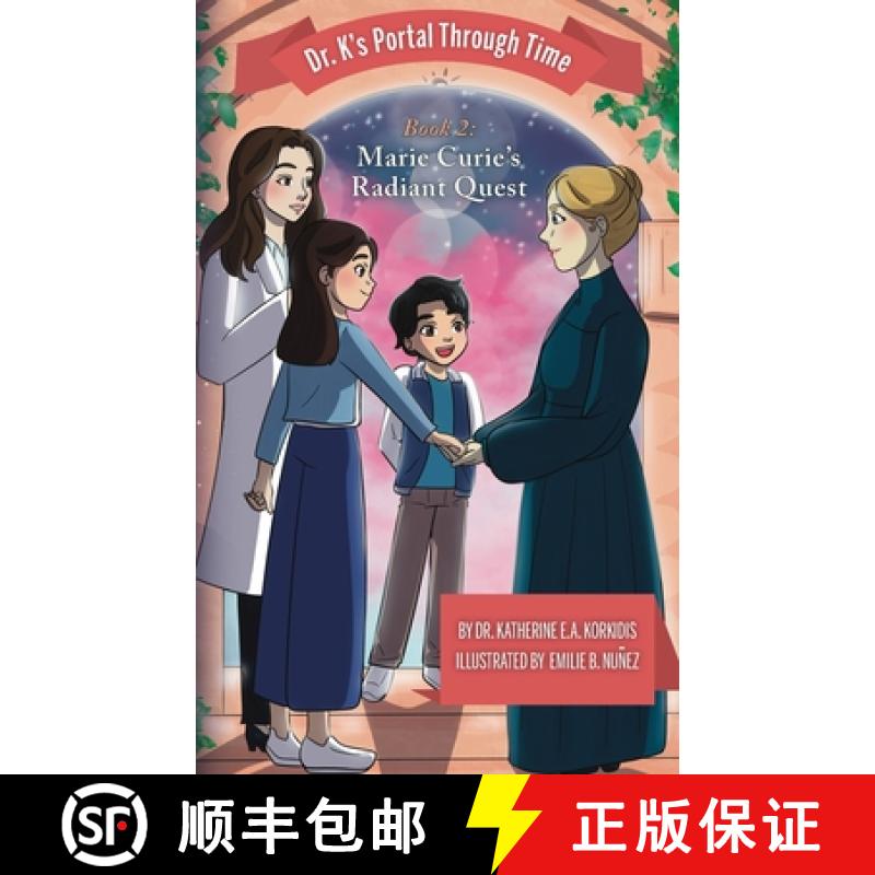 【2-3周达】Book 2 - Marie Curie's Radiant Quest: Dr. K's Portal Through Time [9798822981126]