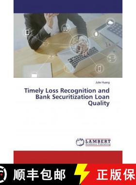 预订 Timely Loss Recognition and Bank Securitization Loan Quality [9786202029551]