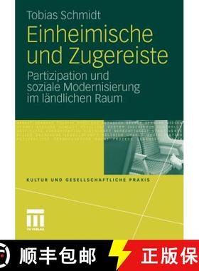【3-4周达】Einheimische und Zugereiste : Partizipation und soziale Modernisierung im ländlichen Raum [9783531181431]