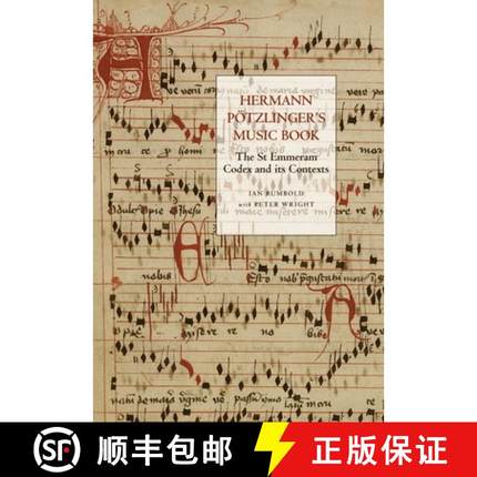 【3-4周达】Hermann Poetzlinger`s Music Book - The St Emmeram Codex and its Contexts [9781843834632]