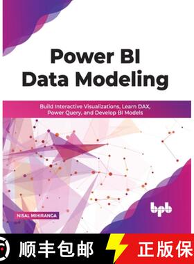 【3-4周达】Power BI Data Modeling: Build Interactive Visualizations, Learn DAX, Power Query, and Deve... [9789389328837]