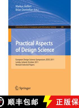 【3-4周达】Practical Aspects of Design Science : European Design Science Symposium, EDSS 2011, Leixli... [9783642336805]