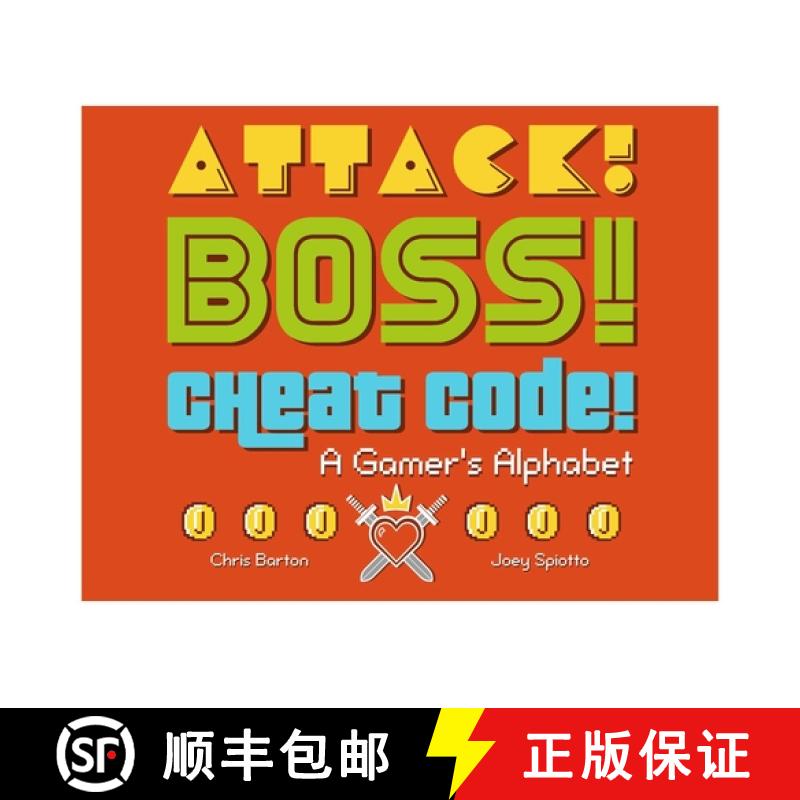 【3-4周达】Attack! Boss! Cheat Code!: A Gamer's Alphabet [9781576877012]