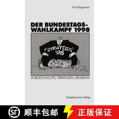 【3-4周达】Der Bundestagswahlkampf 1998 : Vorgeschichte, Strategien, Ergebnis [9783531137582]